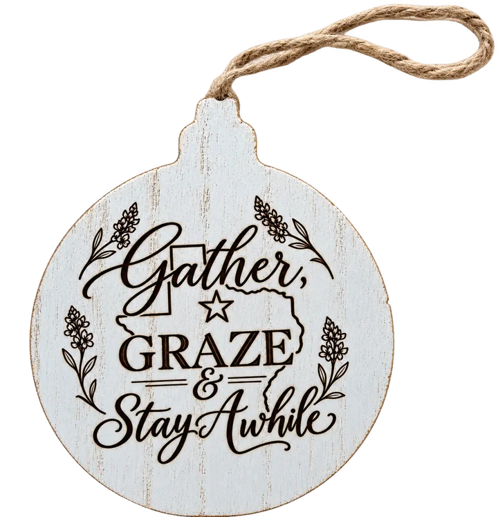 Wood Ornament with Gather, Graze and Stay Awhile